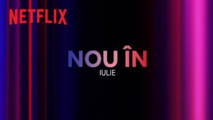 Premiere Netflix iulie 2023 – Platformă de streaming video