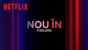 Premiere Netflix februarie 2024 – Platformă de streaming video