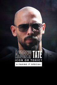 Andrew Tate: Icon or Toxic? A Faking It Special (2024), film Documentar online